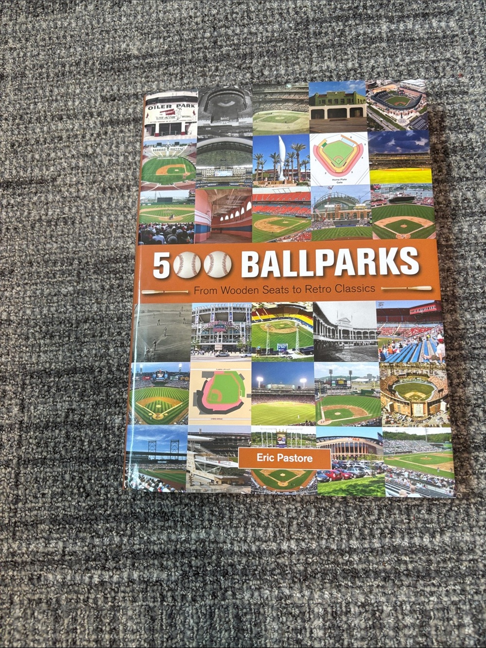 500 Ballparks Hardcover Book By Eric Pastore